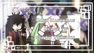 Past Hashiras react to Giyuu Tomioka🪼||ANGST‼️||NO SHIPS||