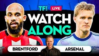 BRENTFORD vs ARSENAL WATCHALONG with Mark Goldbridge