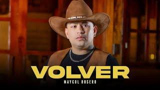 Maycol Rosero - Volver (Video Oficial)