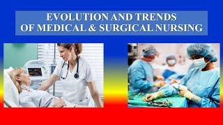 EVALUATION AND TRENDS OF MEDICAL & SURGICAL NURSING