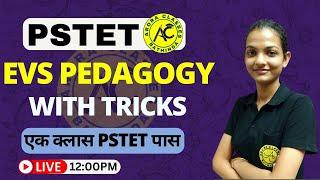 PSTET | EVS PEDAGOGY | WITH TRICKS | एक क्लास PSTET पास | LIVE | 12:00 | BY ISHIKA MAM