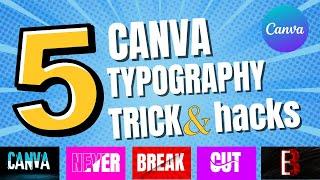 5 Canva Typography Hacks and Tricks