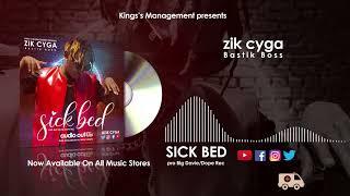 Sick Bed - Zik cyga (Official Audio) New Ugandan music 2022