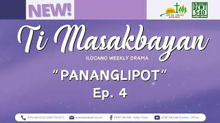 Ti Masakbayan - "Pananglipot" | Ep. 4 (May 26, 2025) #DZWTDramasOfficial