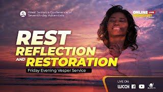 Rest Reflection and Restoration || Friday Evening Vesper Service || Nov 22, 2024