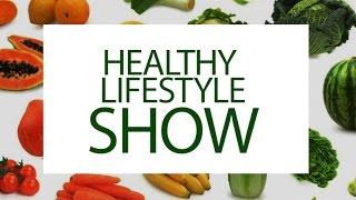 Welcome to the Healthy Lifestyle Show and Website