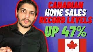 Homes Sales In Canada Up 47%