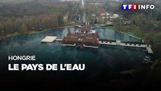 Hongrie : le pays de l'eau