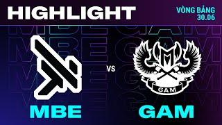 HIGHLIGHT | MBE vs GAM | VCS 2024 MÙA HÈ | Tuần 2 | 30.06.2024