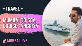 Mumbai to Goa cruise - Angriya | Travel Vlog | Mumbai Live