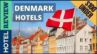 Denmark : Best Hotel In Denmark [Under $100] (2022)