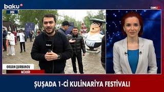 Şuşada 1-ci Kulinariya festivalı - BAKU TV