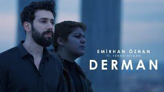 Emirhan Özhan - Derman feat. Ferah Zeydan (Official Video)