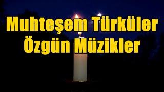 Muhteşem Türküler ve Özgün Müzikler HD - KESİNTİSİZ #türkü #özgünmüzik