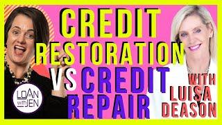 Credit Restoration Versus Credit Repair | LoanWithJen #creditrestoration