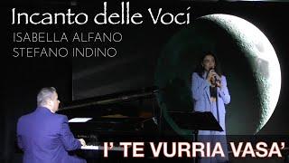 I' te vurria vasà - Incanto delle Voci