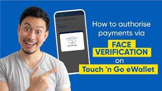 How To Authorise Payments With Face Verification Feature On Touch 'n Go eWallet