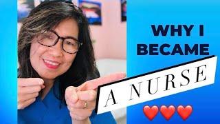 Why I Became a Nurse? What Get Me Into It?