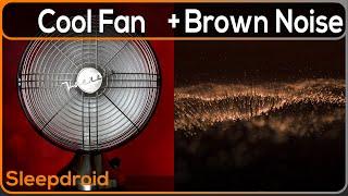 ► Fan Sounds and Brown Noise Mixed Sounds for Sleeping, Fan White Noise 10 hours