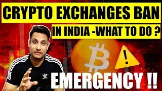 URGENT - INTERNATIONAL CRYPTO EXCHANGES BAN IN INDIA | WHAT TO DO ? WHAT WILL HAPPEN TO MY CRYPTO ?
