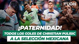 ¡El VERDUGO del Tricolor!  TODOS LOS GOLES de Pulisic a la Selección Mexicana | TUDN