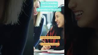 Top 5 Canadian Universities for International Students