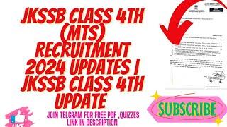 JKSSB CLASS 4TH (MTS) RECRUITMENT 2024 UPDATES | JKSSB CLASS 4TH UPDATE