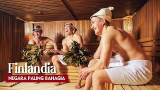 Finlandia - Sering mandi Sauna Negara ini paling BAHAGIA - 3 kebisaan yang membuat bahagia