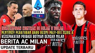 IBRA TAMBAH KONTRAK 6 BULANPENTING! PERATURAN BARU SERIE A⭐️BAKAYOKO KELUARDEAL PRIBADI DGN BOTMAN