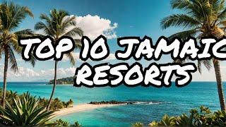 The Best Jamaica All-Inclusive Resorts (Jamaica Travel Guide)