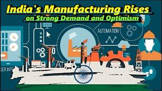 India's Manufacturing Rises on Strong Demand and Optimism #manufacturinginindia  #importexport