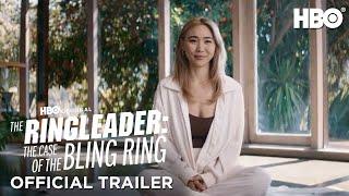 The Ringleader: The Case of the Bling Ring | Official Trailer | HBO