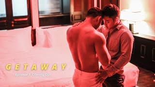 Getaway: Episode 1 I Coming Out - Gay BL Drama [中文, Español, Thai, Italian, Eng subs]