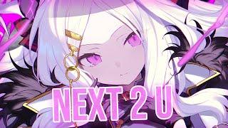 Nightcore - Next 2 U (Lyrics) (Kehlani)