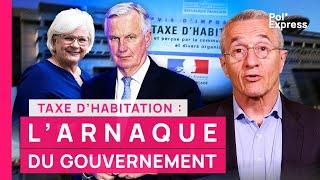 L'ARNAQUE du gouvernement sur la suppression de la taxe d'habitation