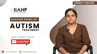 Success Story of Autism Treatment | Parent Review Autism | IIAHP | Chandigarh