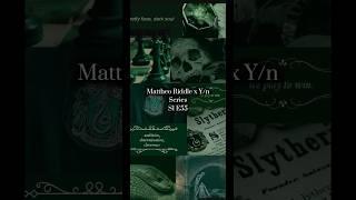Mattheo Riddle x Y/n Series S1E55 #mattheo #yn #slytheringang #dracomalfoy #pansyparkinson
