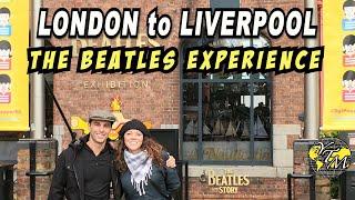 LONDON to LIVERPOOL The BEATLES Experience, Step by Step Guide, Tips and more!