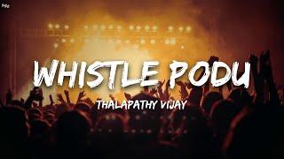 Whistle Podu Song (Lyrics) | Thalapathy Vijay | The Greatest Of All Time | Yuvan Shankar Raja | VP