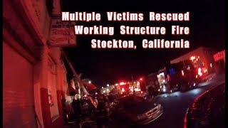 Multiple Victims Rescued • Working Structure Fire •  Stockton Fire