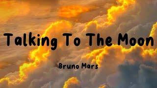 Bruno Mars - Talking To The Moon (Lyrics) | Christina Perri , Ruth B (Mix) 
