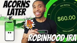 Acorns vs Robinhood IRA