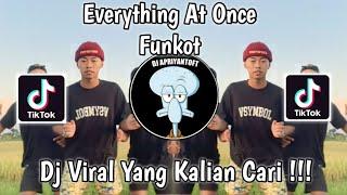 EVERYTHING AT ONCE REMIX ZINYO FUNKYTONE VIRAL TIK TOK TERBARU 2023 !