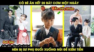 Cô Bé Ăn Hết 20 Bát Cơm Một Ngày Nên Bị Sư Phụ Đuổi Xuống Núi Để Kiếm Tiền