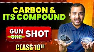 CARBON AND ITS COMPOUNDS| GUN SHOT | CLASS 10 | Alakh Pandey