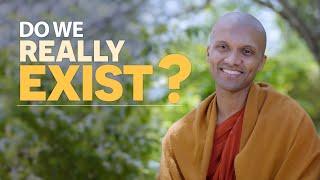 Do We Really Exist? Concept of "Anatta" In Buddhism | Buddhism In English