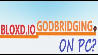 THIS is How to GODBRIDGE in Bloxd.io... on PC!