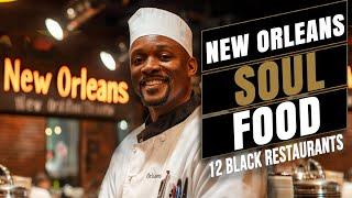 New Orleans - Top 12 Soul Food & Black Owned Restaurants | #BlackOwned