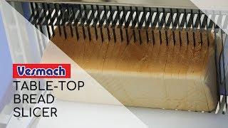 Vesmach Tabletop Bread Slicer