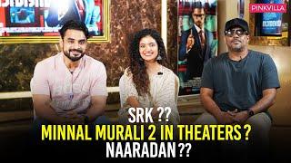 Tovino Thomas, Anna Ben, Aashiq Abu discuss Naaradan, Shah Rukh Khan, Minnal Murali 2 and More